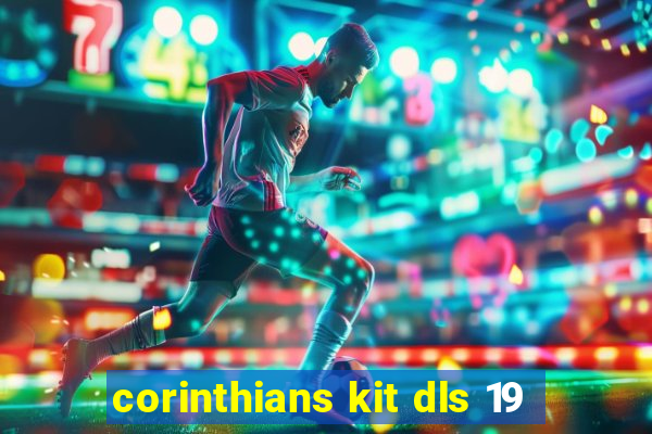 corinthians kit dls 19